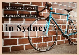 Why Go On A Private Guided Cycle Tour In Sydney